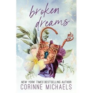 Broken Dreams -- Corinne Michaels